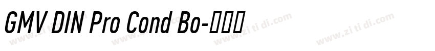 GMV DIN Pro Cond Bo字体转换 GMV DIN Pro Cond Bo字体转换